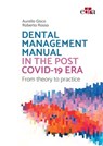 DENTAL MANAGEMENT MANUAL IN THE POST COVID-19 ERA - Aurelio Gisco ; Roberto Rosso - 9788821454844