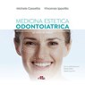 Medicina Estetica Odontoiatrica - Michele Cassetta ; Vincenzo Ippolito - 9788821458804