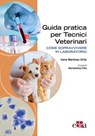Guida pratica per Tecnici Veterinari - Irene Martínez Ortiz - 9788821459603