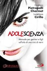 Adolescienza. Manuale per genitori e figli sull'orlo di una crisi di nervi - Gustavo Pietropolli Charmet ; Loredana Cirillo - 9788821582615