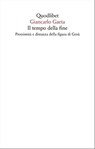 Il tempo della fine - Giancarlo Gaeta - 9788822911261