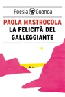 La felicità del galleggiante - Paola Mastrocola - 9788823505049