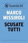 Scusate tutti - Marco Missiroli - 9788823510067