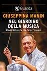 Nel giardino della musica - Giuseppina Manin - 9788823511668