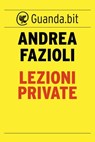 Lezioni private - Andrea Fazioli - 9788823515284