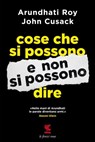 Cose che si possono e non si possono dire - Arundhati Roy ; John Cusack - 9788823517745