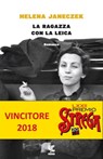 La ragazza con la Leica - Helena Janeczek - 9788823520288