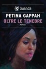 Oltre le tenebre - Petina Gappah - 9788823527737