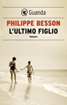 L'ultimo figlio - Philippe Besson - 9788823532076