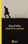 Dietro le quinte - Roy Fuller - 9788823536203