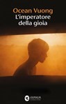 L'imperatore della gioia - Ocean Vuong - 9788823536340