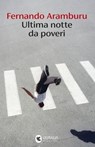 Ultima notte da poveri - Fernando Aramburu - 9788823536647