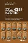 Social Mobile Marketing - II edizione - Cosimo Accoto ; Andreina Mandelli - 9788823876767