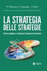 La strategia delle strategie - Martin Reeves ; Knut Haanæs ; Janmejaya Sinha - 9788823879324