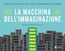 La macchina dell'immaginazione - Martin Reeves ; Jack Fuller - 9788823883871