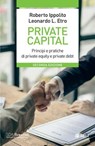 Private Capital - 2ed - Roberto Ippolito ; Leonardo Luca Etro - 9788823887794