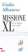 Missione XL. Per un Vangelo senza confini - Giulio Albanese - 9788825031485
