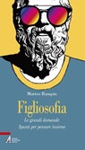 Figliosofia. Le grandi domande: spunti per pensare insieme - Matteo Rampin - 9788825046441