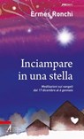 Inciampare in una stella - Ermes Ronchi - 9788825056471