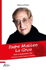 Padre Matteo La Grua - Maria Lo Presti ; Gaspare La Barbera - 9788825057645