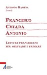 Francesco Chiara Antonio - Antonio Ramina - 9788825057676