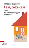 Casa, dolce casa - Marco di Benedetto - 9788825057898