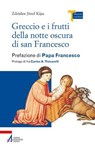 Greccio e i frutti della notte oscura - Zdzisław Józef Kijas - 9788825057959