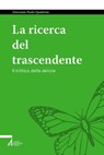 La ricerca del trascendente - Giovanni Paolo Quattrini - 9788825058819