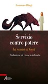 Servizio contro potere - Lorenzo Biagi - 9788825059229