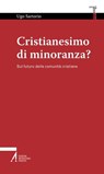 Cristianesimo di minoranza - Ugo Sartorio - 9788825060553