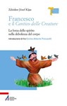 Francesco e il Cantico delle Creature - Zdzisław Józef Kijas - 9788825060645