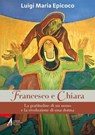 Francesco e Chiara - Luigi Maria Epicoco - 9788825060966