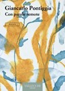 Con parole remote - Giancarlo Pontiggia - 9788825203899