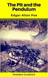 The Pit and the Pendulum (Phoenix Classics) - Edgar Allan Poe ; Phoenix Classics - 9788826439938