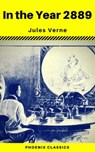 In the Year 2889 (Phoenix Classics) - Jules Verne ; Phoenix Classics - 9788826442297