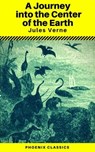 A Journey into the Center of the Earth (Annotated) (Phoenix Classics) - Jules Verne ; Phoenix Classics - 9788826442594