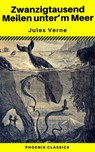 Zwanzigtausend Meilen unter dem Meer (Phoenix Classics) - Jules Verne ; Phoenix Classics - 9788826446028