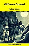 Off on a Comet (Phoenix Classics) - Jules Verne ; Phoenix Classics - 9788826446097
