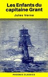 Les Enfants du capitaine Grant (Phoenix Classics) - Jules Verne ; Phoenix Classics - 9788826446769