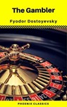 The Gambler (Phoenix Classics) - Fyodor Mikhailovich Dostoyevsky ; Phoenix Classics - 9788826455891