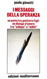 I messaggi della speranza - Paola Giovetti - 9788827225240