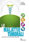 Le malattie tumorali - Osvaldo Sponzilli ; Giovanni Francesco di Paolo - 9788827225929