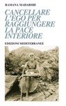 Cancellare l'ego per raggiungere la pace interiore - Ramana Maharshi - 9788827233511