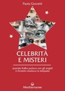 Celebrità e misteri - Paola Giovetti - 9788827233603