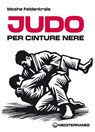 Judo per cinture nere - Moshe Feldenkrais - 9788827233856