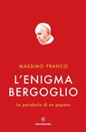 L'enigma Bergoglio - Massimo Franco - 9788828205838