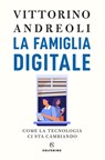 La famiglia digitale - Vittorino Andreoli - 9788828206620