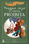 Viaggio verso la città proibita - Elisa Puricelli Guerra - 9788828209850