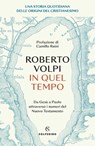 In quel tempo - Roberto Volpi - 9788828212065