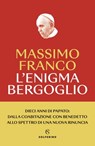 L'enigma Bergoglio - Massimo Franco - 9788828212256